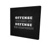 Offense wins games... - 32x32 Print on canvas